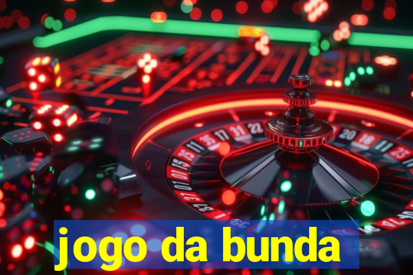 jogo da bunda